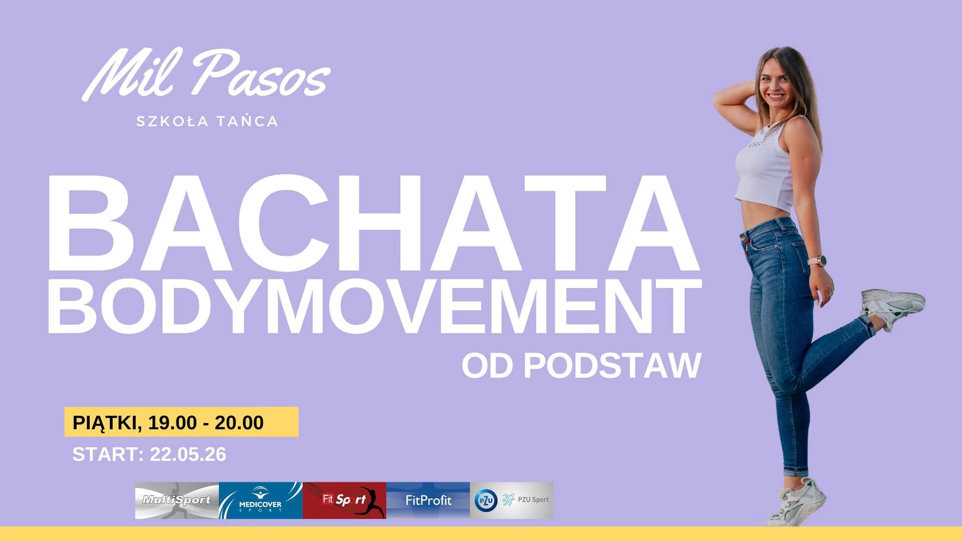 Nowe zajęcia BACHATA BODYMOVEMENT OD PODSTAW z Hanią - PIĄTKI 19:00-19:55 od 22.05.2026