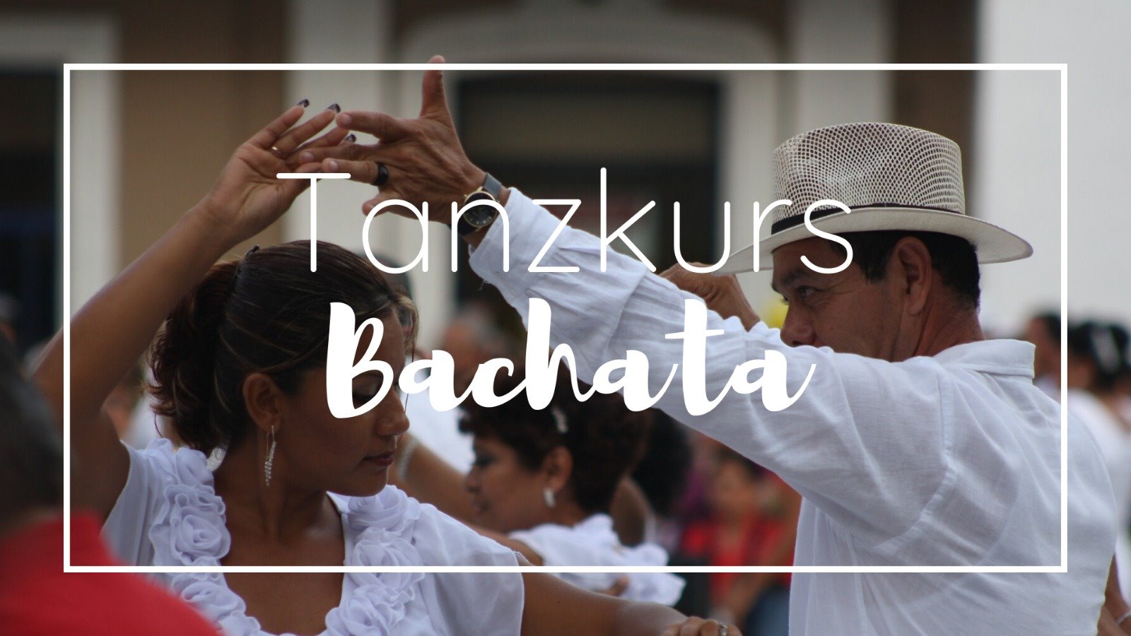 ¡Muestra! 2019: Tanzkurs Bachata