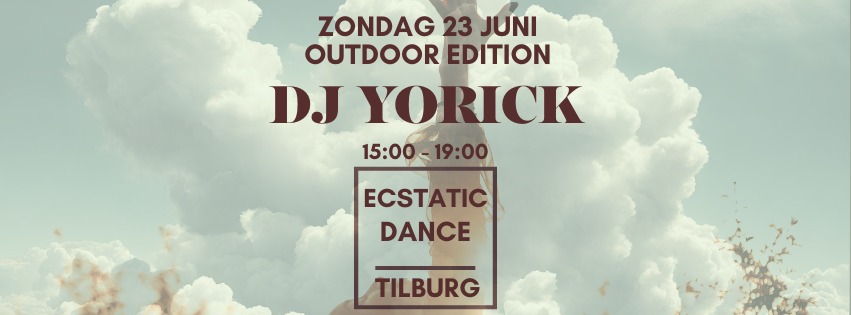 ECSTATIC DANCE Tilburg OUTDOOR EDITION 23 JUNI 2024 DJ YORICK