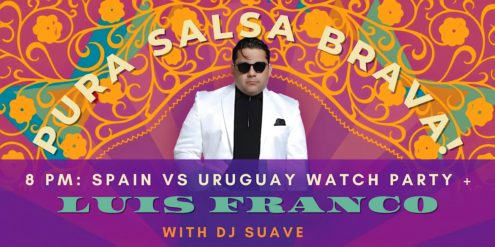 Latin Friday: Spain vs Uruguay Watch Party w Luis Franco + DJ Suave!