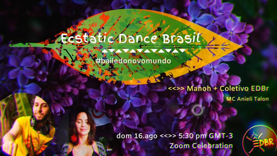 Ecstatic Dance Brasil ⇞ #bailedonovomundo ⫷⫸ 16.ago 2020