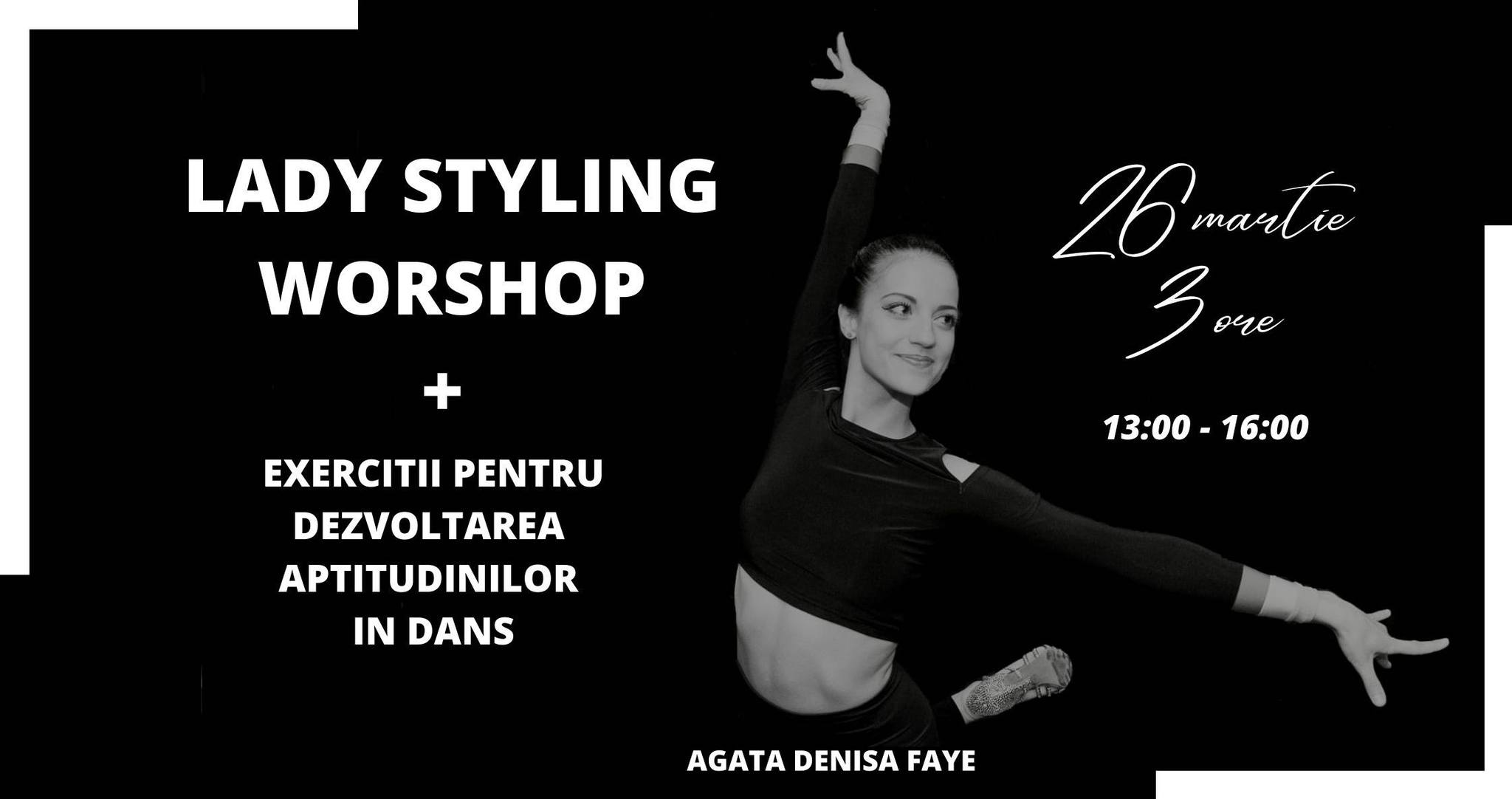 Workshop cu Agata ~ Lady Styling + exerciții pentru dezvoltarea aptitudinilor in dans