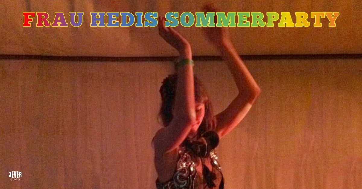 FRAU HEDIS SOMMERPARTY mit DJ MALINKA