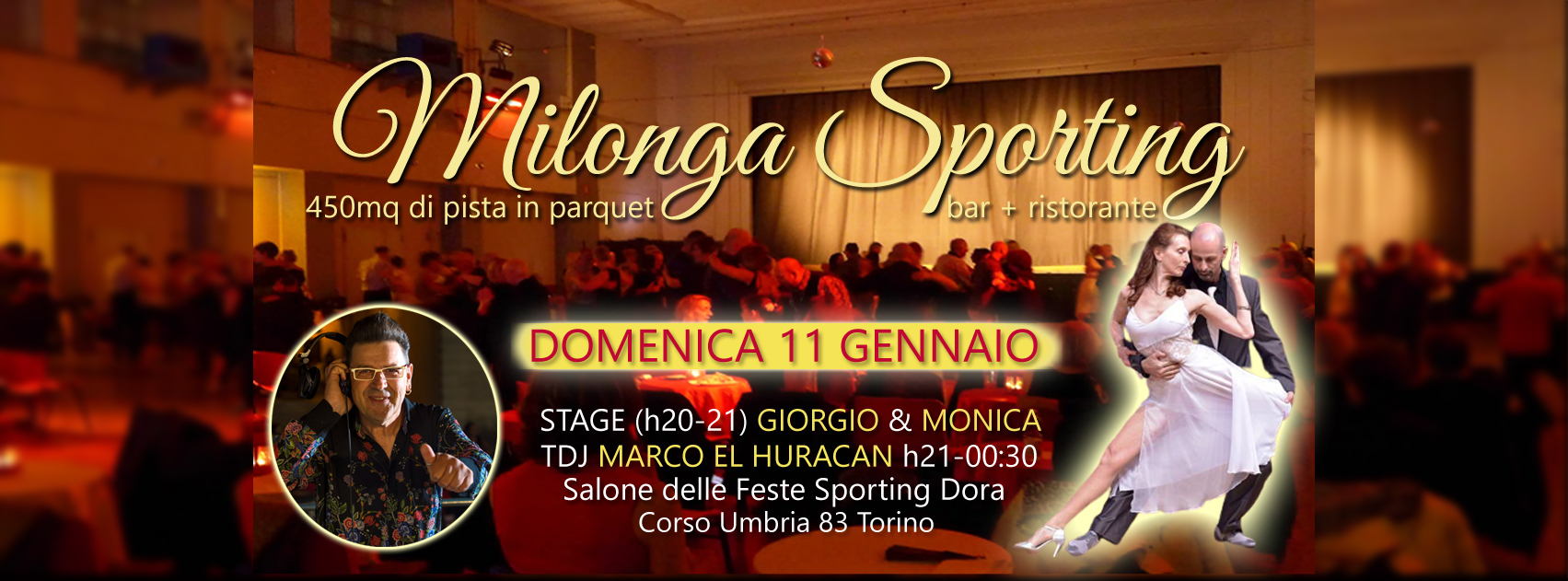 DOMENICA 11 GENNAIO MILONGA SPORTING! STAGE GIORGIO & MONICA, DJ EL HURACAN! 450MQ DI PISTA!