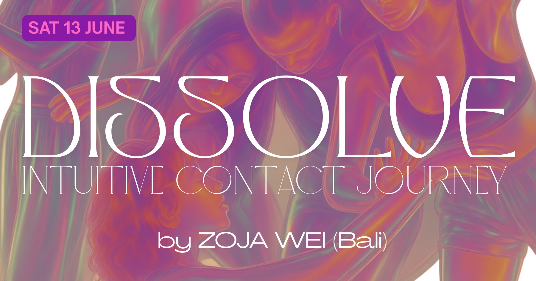 DISSOLVE: intuitive Contact Journey ♡ by Zoja Wei