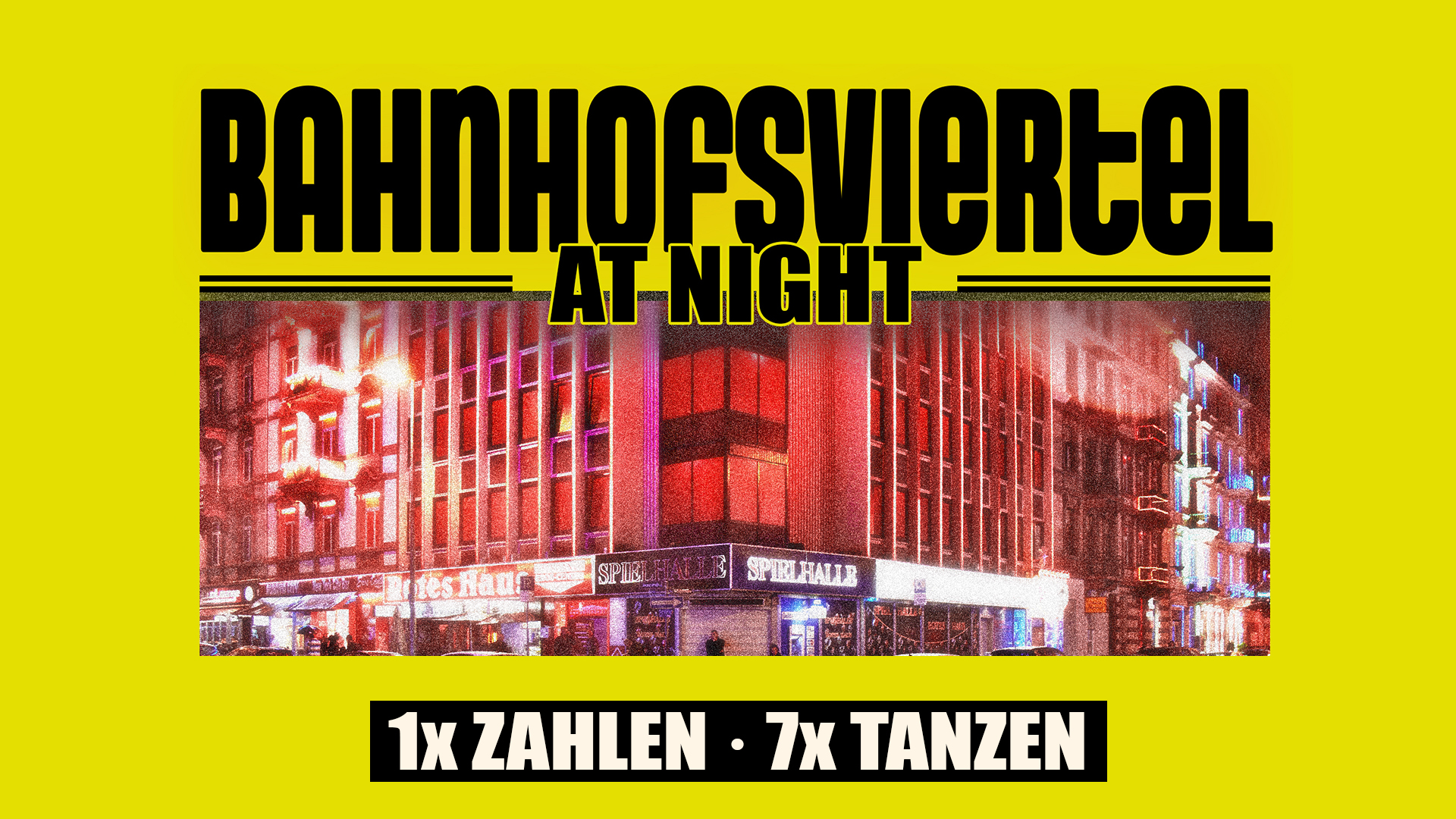 Bahnhofsviertel at Night * Frankfurt