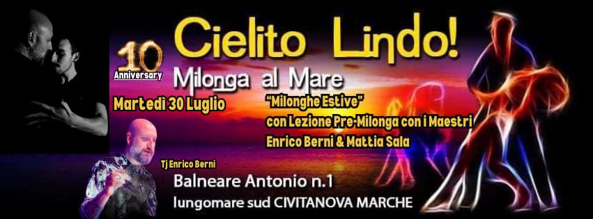 MILONGA al mare “CIELITO LINDO” a Civitanova M.-Martedì 30 Luglio- TJ BERNI ENRICO da Firenze