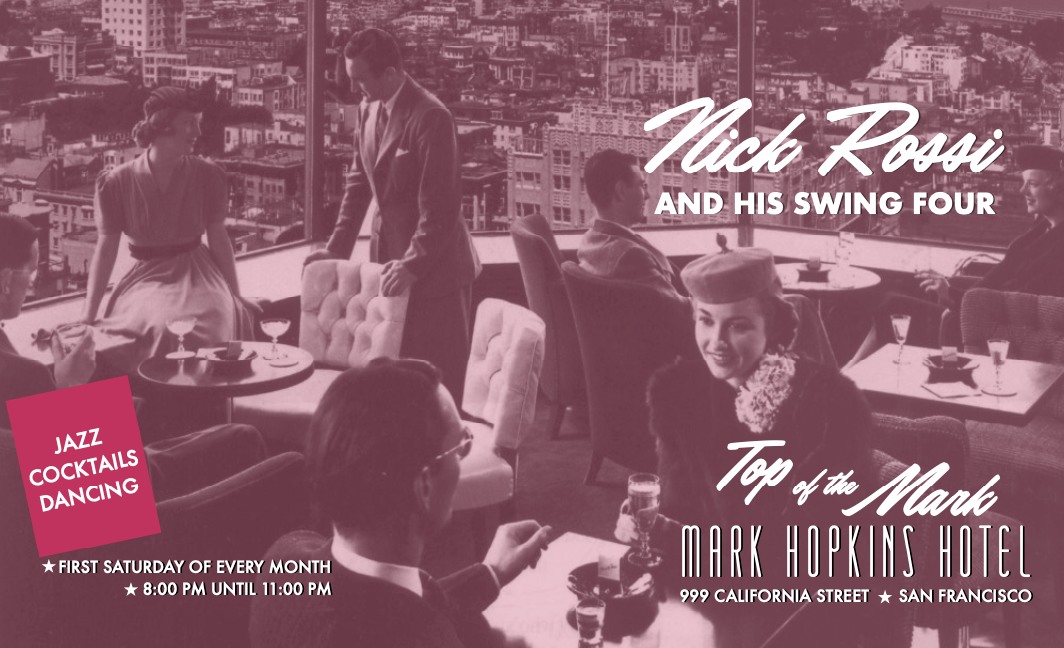 3 Year Anniversary Party: Nick Rossi and his Swing Four at the Top of the Mark!