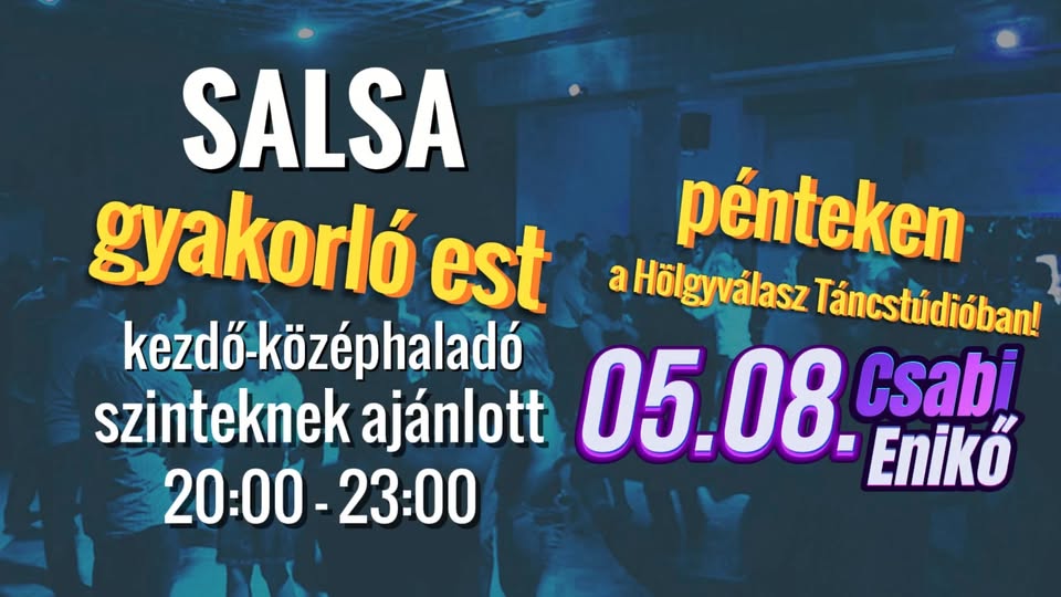 Salsa KEZDŐ-KÖZÉPHALADÓ gyakorló est Pénteken (Máj. 08)