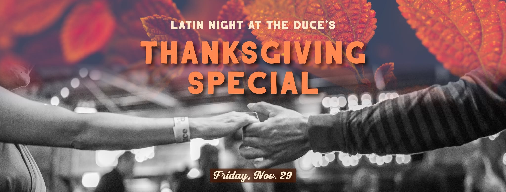 Latin Night at the Duce Thanksgiving Special
