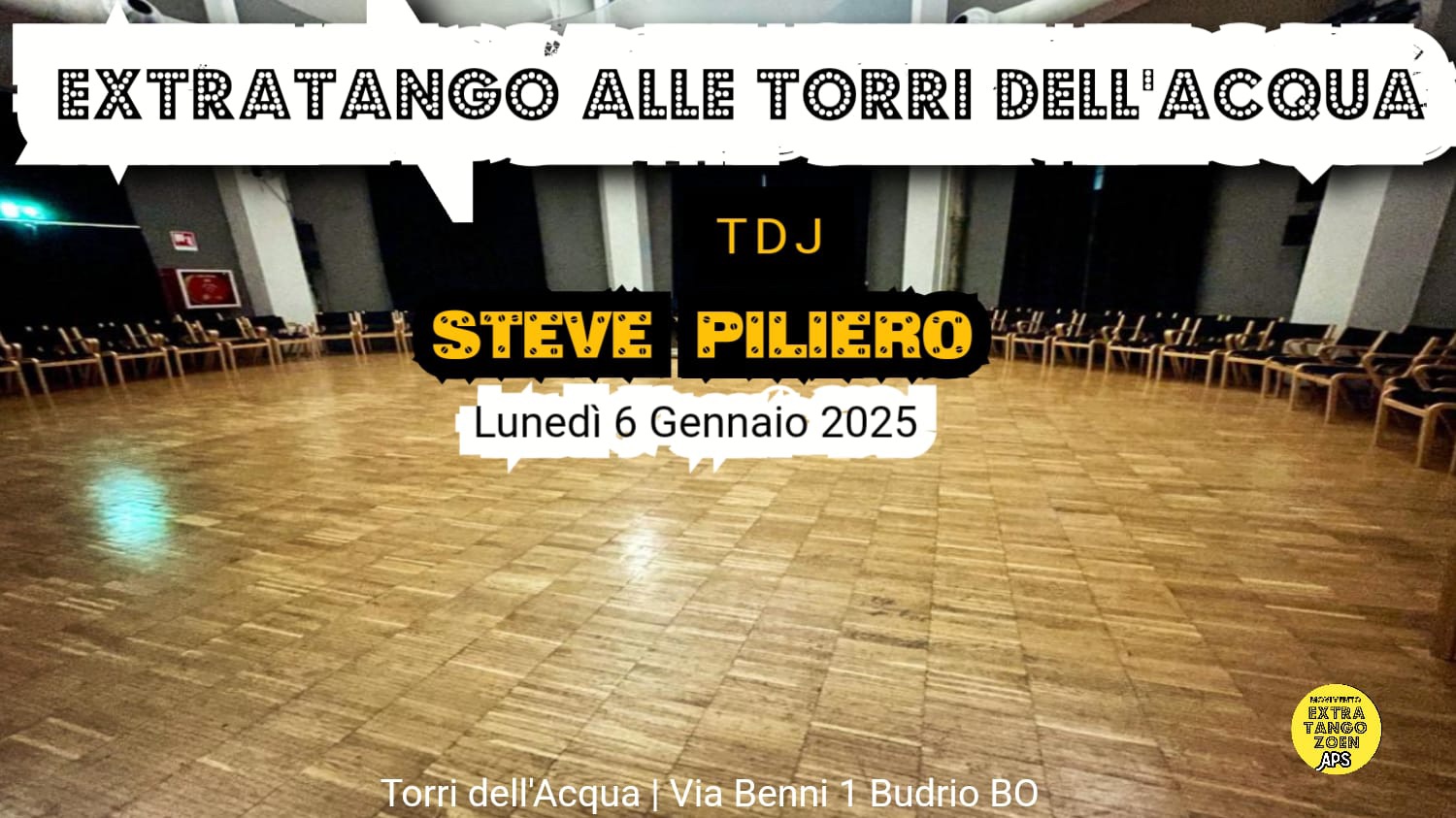 Extratango alle Torri dell’Acqua - Budrio (BO) 6 Gennaio 2025 TDJ Steve Piliero