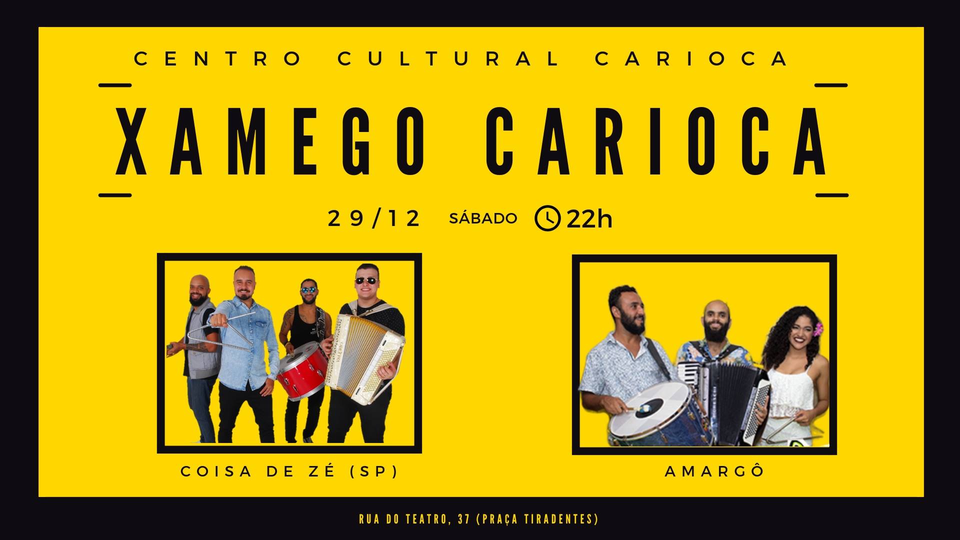 Xamego Carioca! Coisa de Zé (SP) e Amargô no CCC