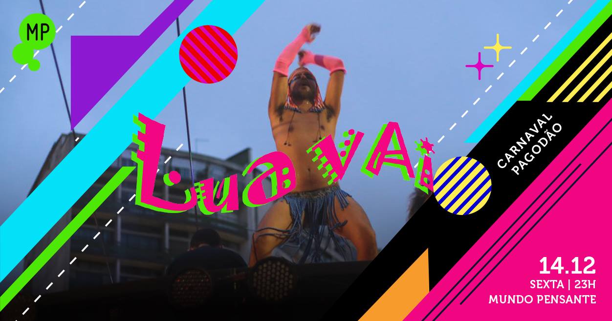 Bloco Lua Vai part. As Bahias - Último do ano! No Mundo Pensante
