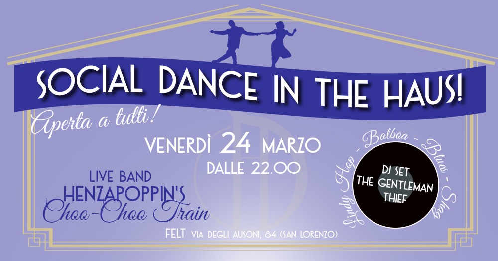 Social Dance in the Haus! Venerdì 24 Marzo@Felt