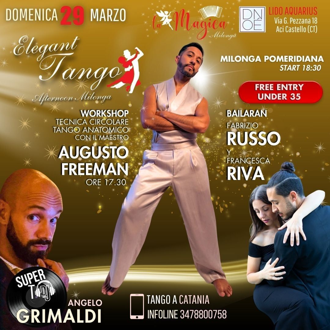 Domenica 29 Marzo La Magica Milonga Pomeridiana โจ con AUGUSTO FREEMAN a Catania โจ