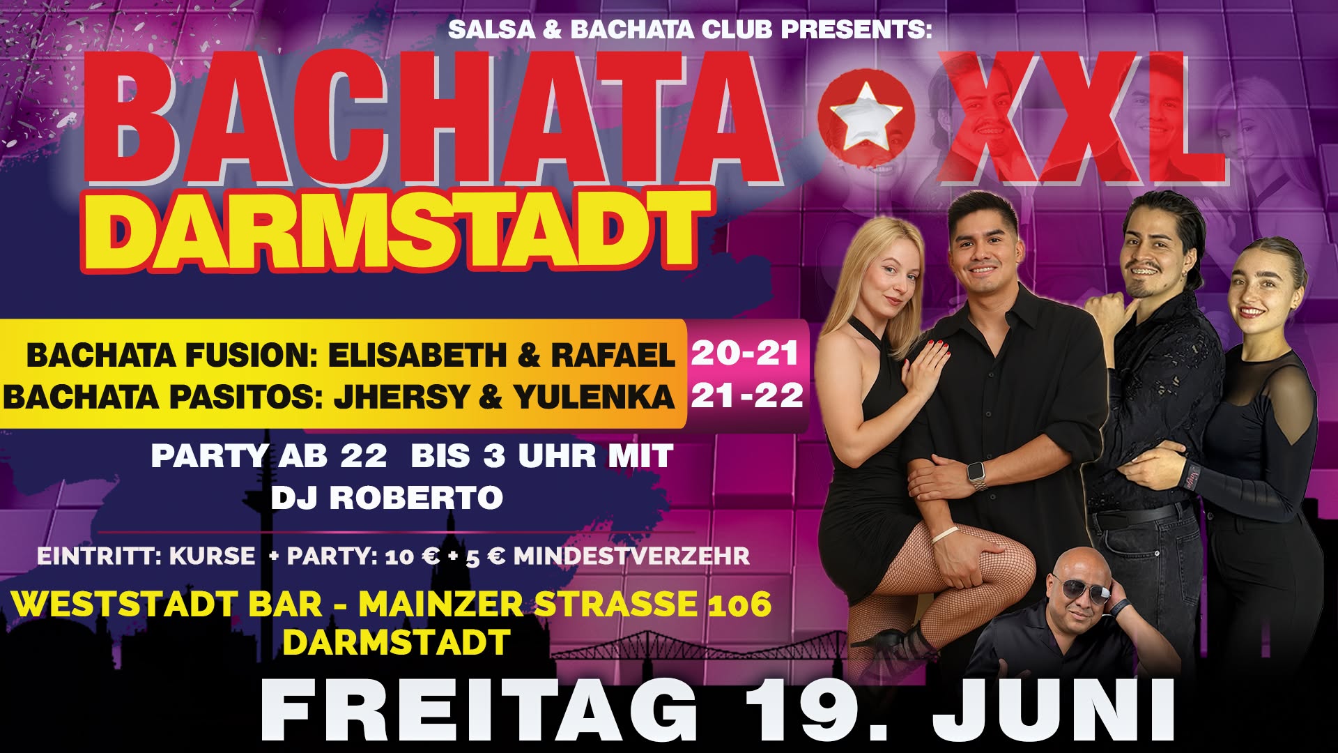 BACHATA XXL - DARMSTADT FREITAG 19. JUNI PARTY - SHOWS - STARS - DJ'S