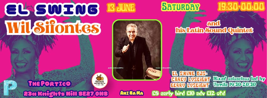 El Swing - June 13 - Wil Sifontes & his Latin Sound Quintet live + El Swing DJs + Salsa Dance Class