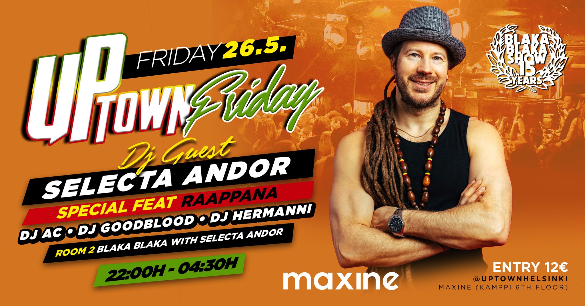 UPTOWN FRIDAY 26.5. featuring SELECTA ANDOR (Blaka Blaka 15 Years!)