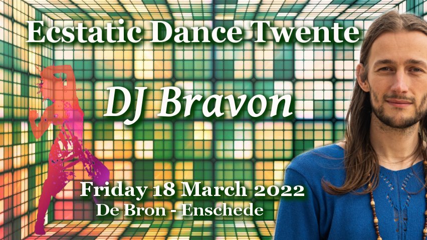 Ecstatic Dance Twente DJ BRAVON