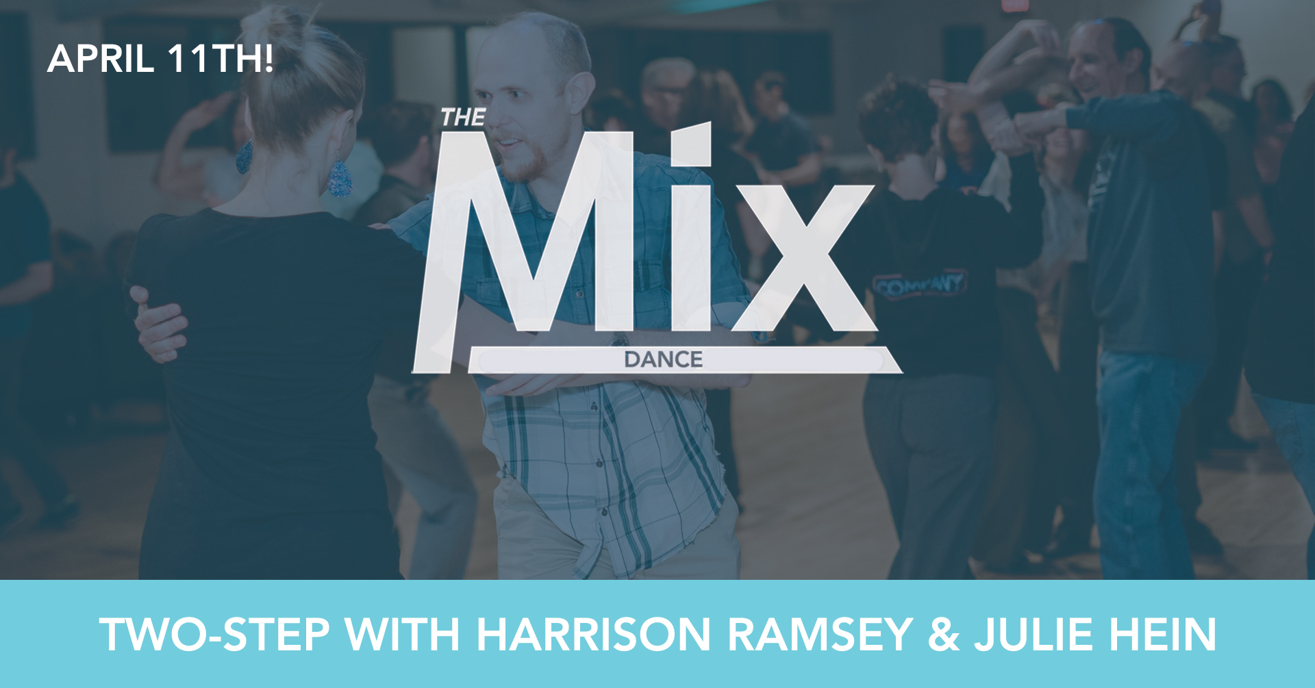 COUNTRY TWO-STEP AT THE MIX IN APRIL WITH HARRISON AND JULIE!!