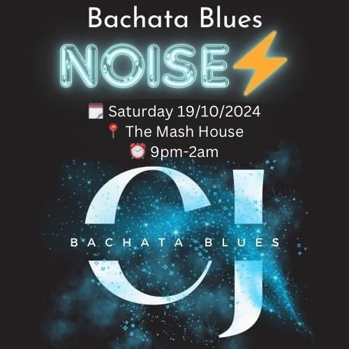 ⚡️Bachata Blues Noise⚡️(the first one of the season🥳)