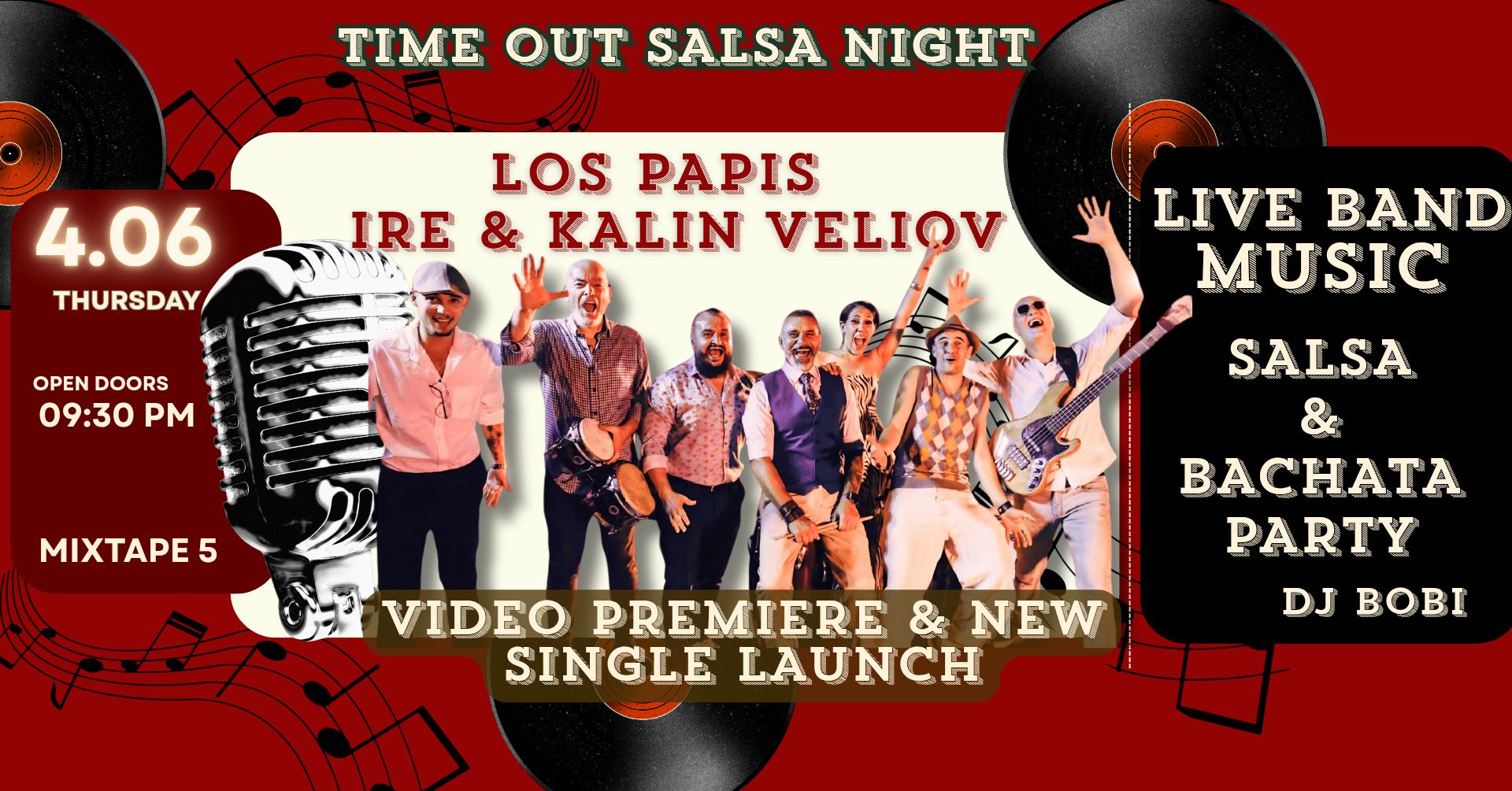 Time Out Salsa *LIVE BAND-IRE & LOS PAPIS & KALIN VELIOV & DJ BOBI at*mixtape 5* 4.06 21:30