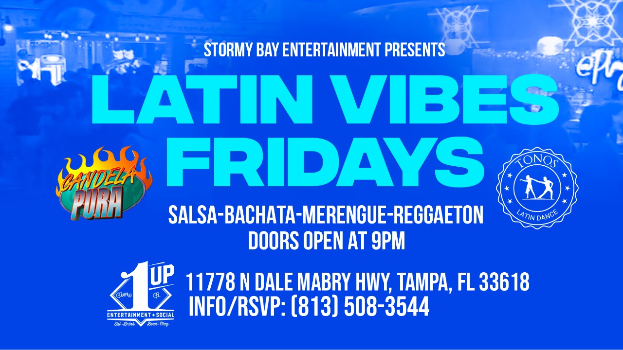 Latin Vibes Fridays "Noche Latina" at 1UP Entertainment & Social