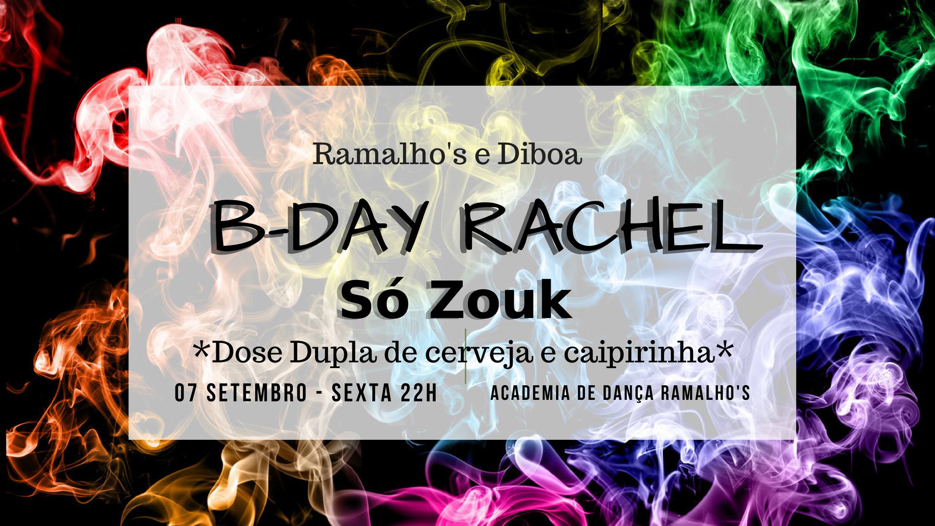 Só Zouk B-day Rachel - Ramalho's e Diboa