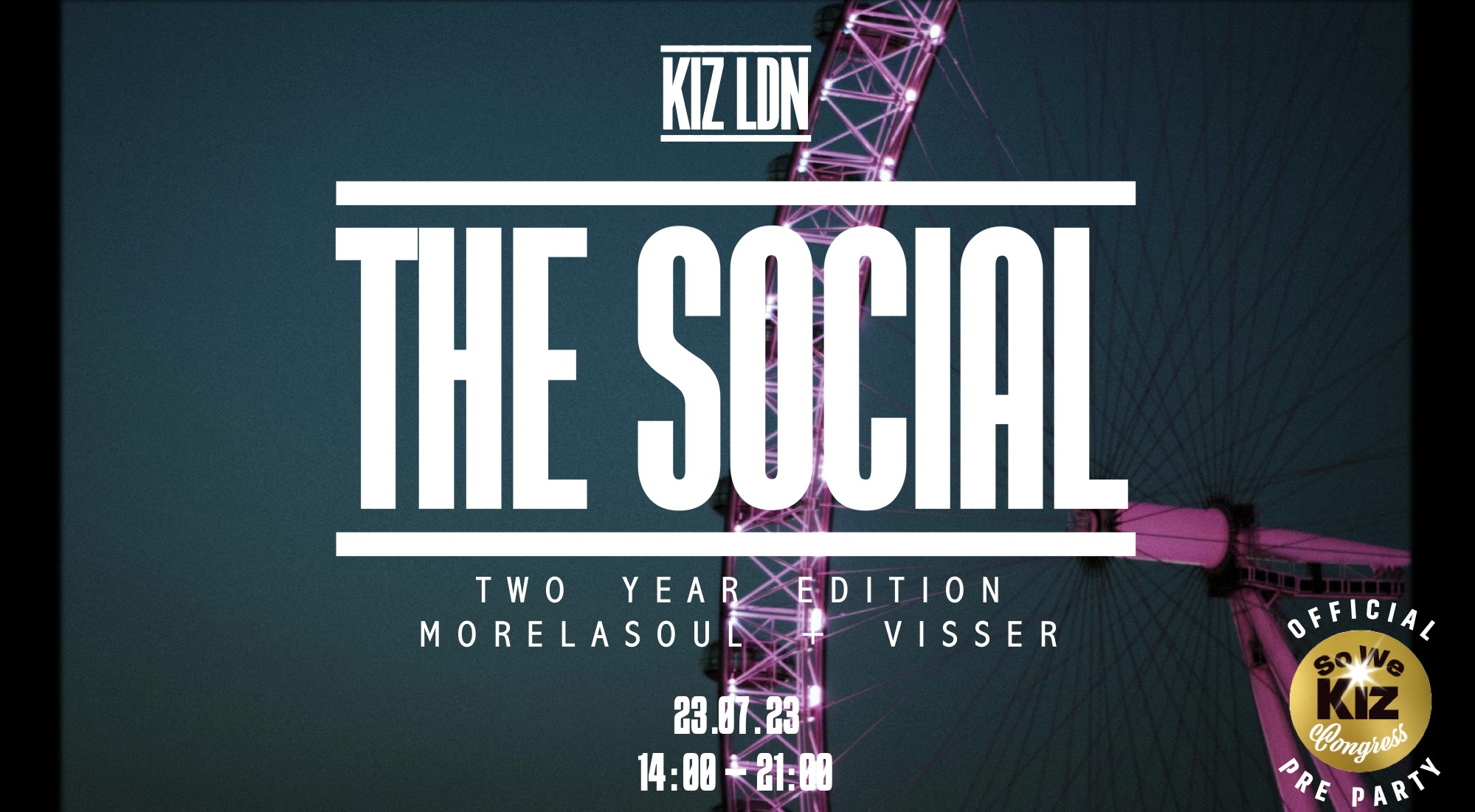 KIZ LDN: THE SOCIAL TWO YEAR EDITION SO WE KIZ PRE PARTY
