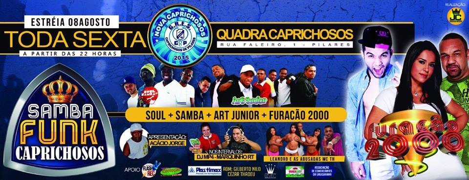 É HOOOJE É HOOOJE LISTA AMIGA SAMBAFUNK DA CAPRICHOSOS SEXTA 08-08 FURACÃO 2000 BEBIDAS A PREÇO DE CUSTO DAM 0800 CAV R$10,0