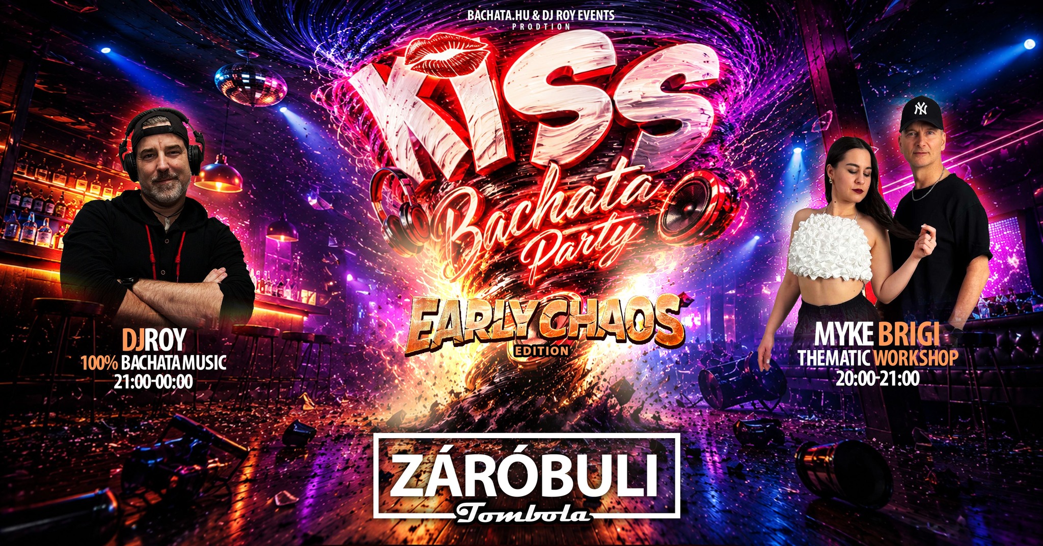 ๐๐ซฆ KISS BACHATA PARTY ๐ฅ MรJ.26. ๐ฅ ZรRรBULI+TOMBOLA โญ Myke&Brigi ๐ชฉ 100% BACHATA ๐ง Roy