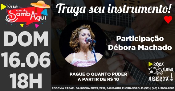 16.06 18h Roda de Samba Aberta com Débora Machado