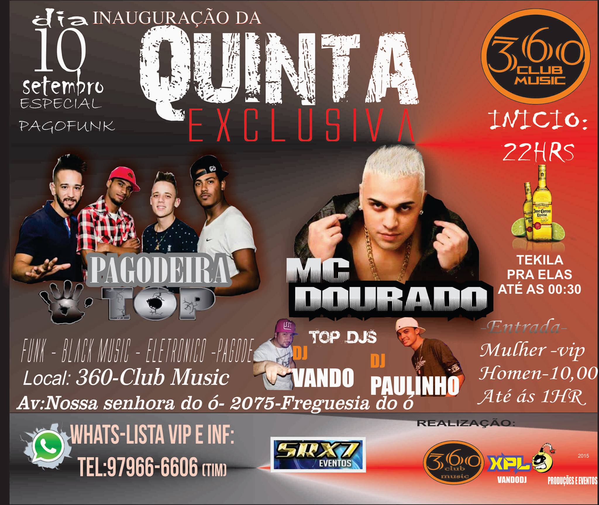 10 SETEMBRO QUINTA EXCLUSIVA 360- MC DOURADO -PAGODEIRA TOP -DJ VANDO XPLOSION-DJ PAULINHO BICUDAO DIGITAL