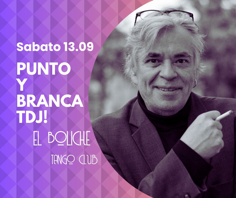 Milonga El Boliche con Punto y Branca Tdj!