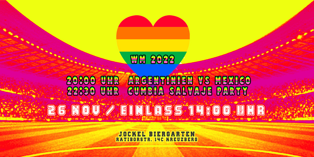 WM 2022 Argentina vs Mexico und AfterParty Cumbia Salvaje Party