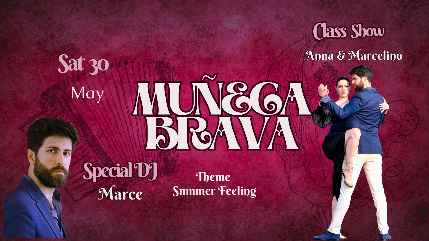 Muñeca Brava Milonga, class, special DJ "Marce", SHOW by Anna & Marcelino & lottery