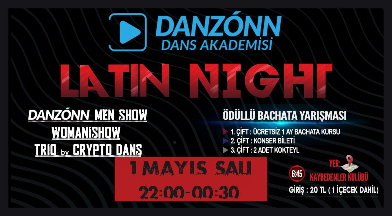 Danzonn Latin Night - (Bachata Yarismasi&Show Time!!)