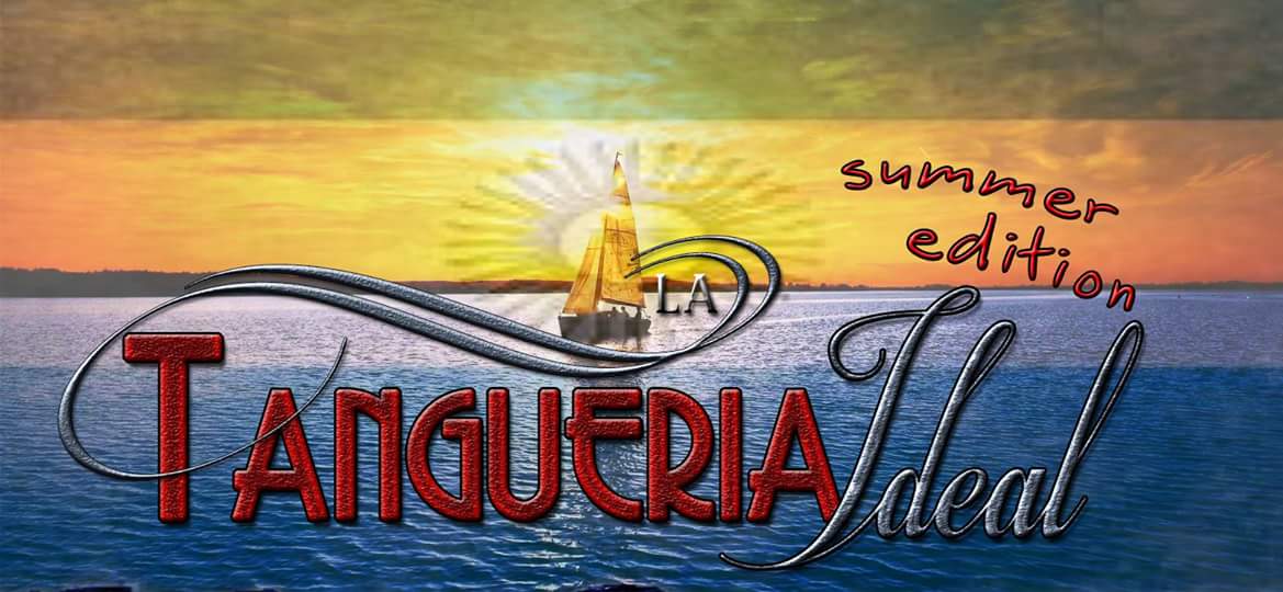 Tangueria ~ La Ideal ~ Summer Edition