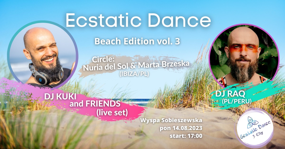 Ecstatic Dance Special: Beach Edition DJ RAQ x DJ Kuki & Friends (live set)