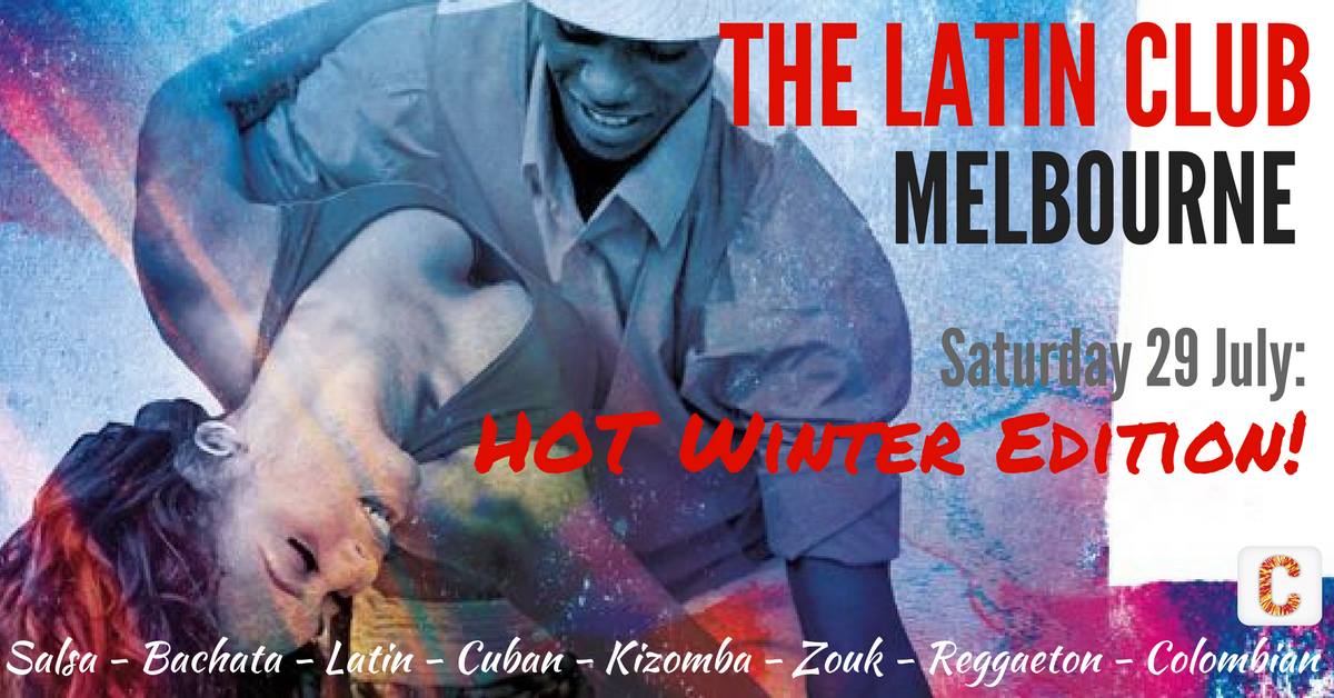 The Latin Club Melbourne 'Hot Winter Edition!'