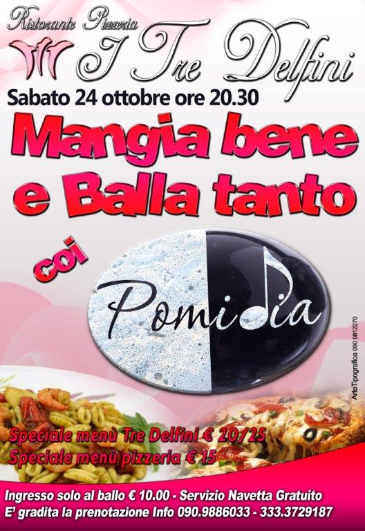 Mangia Bene e Balla Tanto con i "POMIDIA" ai "Tre Delfini"