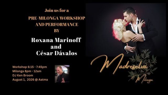Madreselva Milonga with Roxana and Cesar - August 2026 - DJ Ken Broom