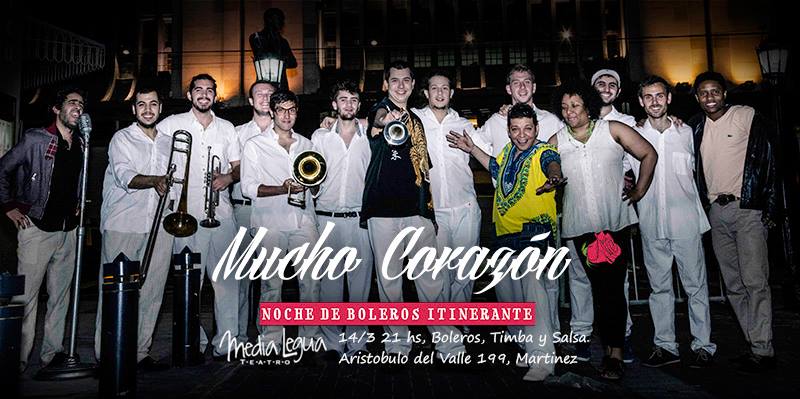 Mucho Corazón: Noche de Boleros Itinerante Teatro de la Media Legua, Martinez