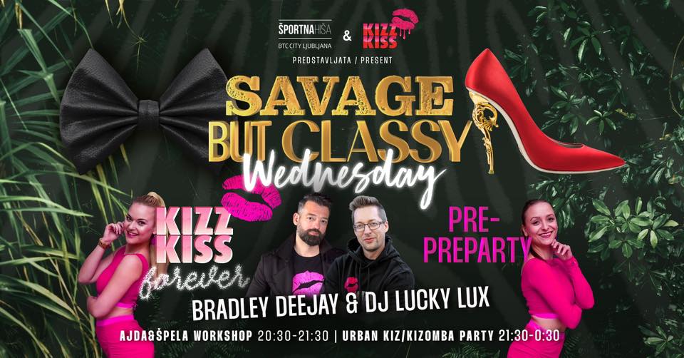 KIZZ KISS Forever - Savage but Classy Wednesday Preparty