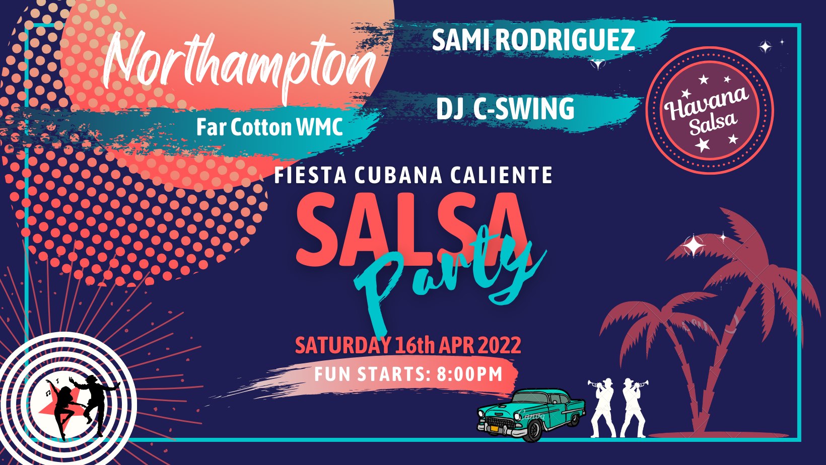 Fiesta Cubana Caliente: Havana Salsa NORTHAMPTON Fiesta DJ C-SWING & SAMI RODRIGUEZ