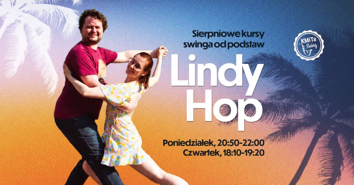 LINDY HOP - wakacyjne kursy od podstaw w KMiTa Swing 🧡⛱️