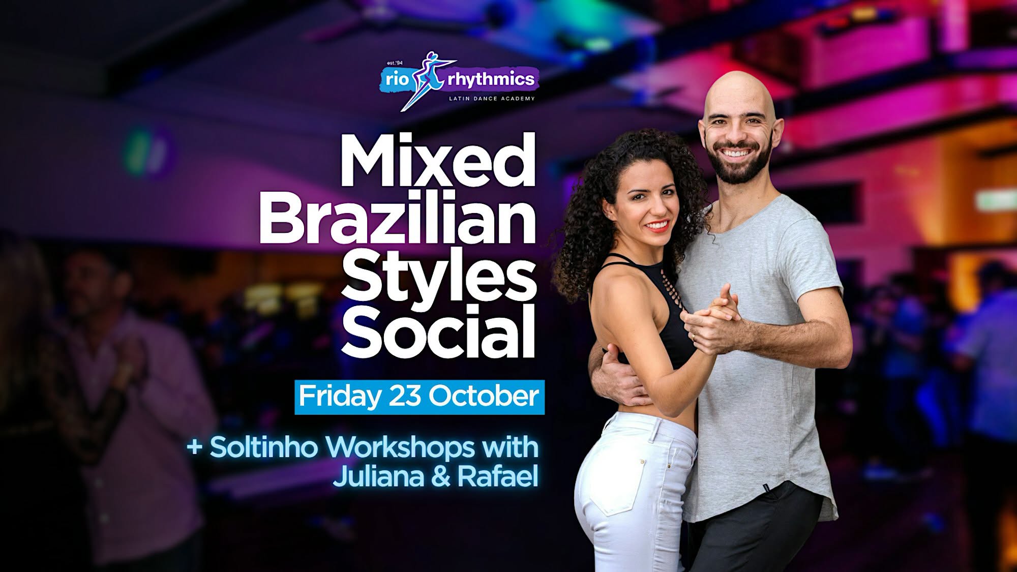 Mixed Brazilian Styles Social + Soltinho Workshops with Juliana & Rafael