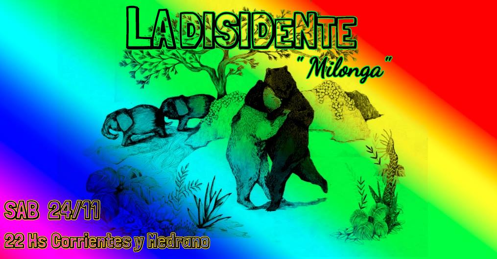 La Disidente "Milonga" - Sabado 24 11 - en Código DRAG!