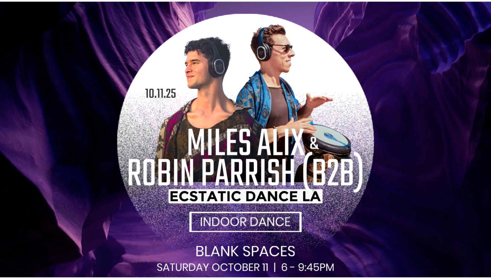 Ecstatic Dance LA ≫ Miles Alix & Robin Parrish (B2B!)