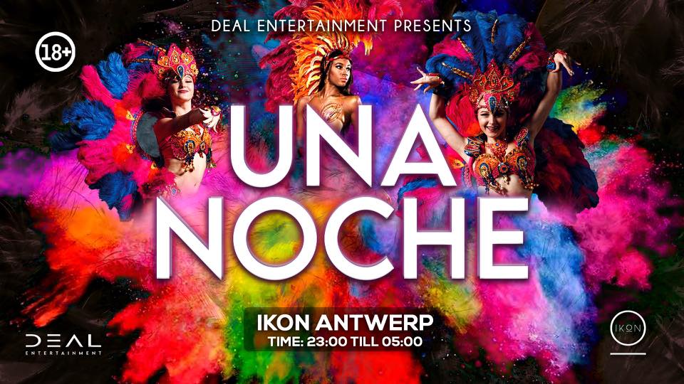 Una Noche ~ Vrijdag 29 April ~ Ikon Antwerp
